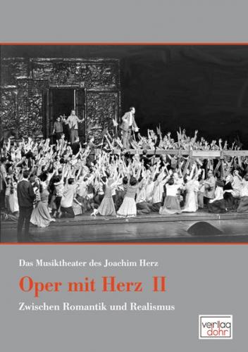 Oper mit Herz 2 - Das Musiktheater des Joachim Herz 