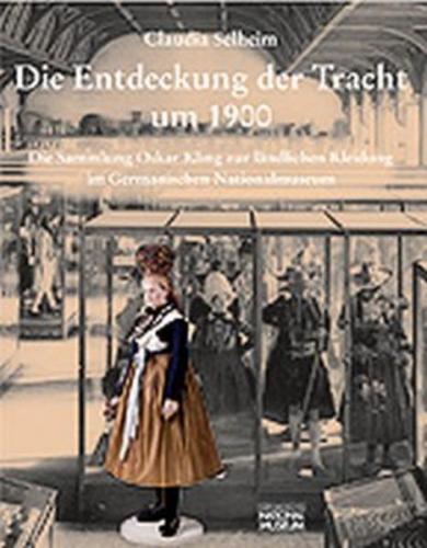 Die Entdeckung der Tracht um 1900 