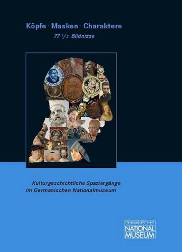 Köpfe, Masken, Charaktere 
