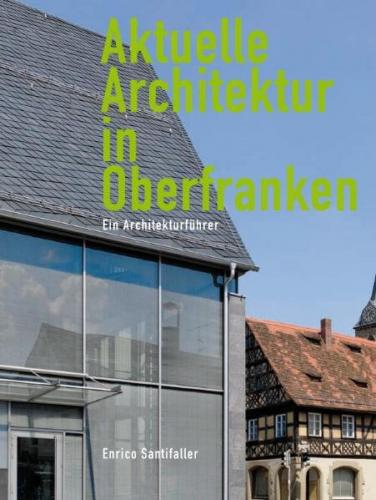 Aktuelle Architektur in Oberfranken 