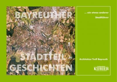 Bayreuther Stadtteilgeschichten 