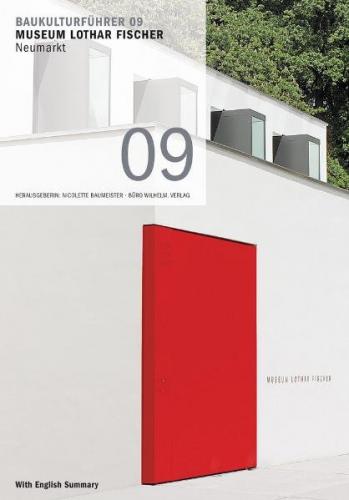 Baukulturführer 09 - Museum Lothar Fischer 