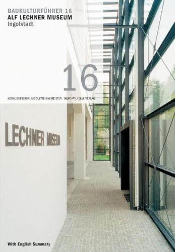 Baukulturführer 16 - Alf Lechner Museum 