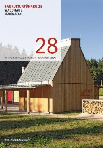 Baukulturführer 28 - Waldhaus Mehlmeisel 