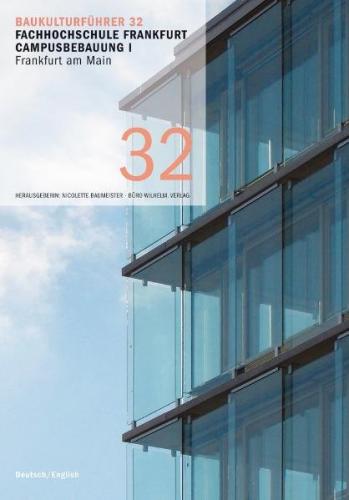 Baukulturführer 32 - Fachhochschule Frankfurt Campusbebauung I 