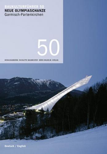 Baukulturführer 50 Neue Olympiaschanze Garmisch-Partenkirchen 