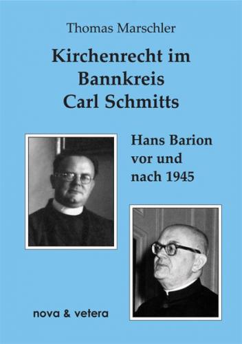 Kirchenrecht im Bannkreis Carl Schmitts 