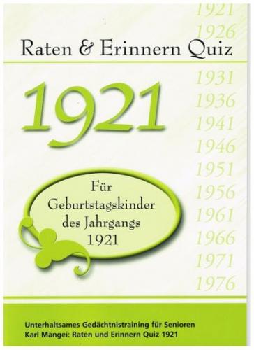 Raten und Erinnern Quiz 1921 – Für Geburtstagskinder des Jahrgangs 1921 