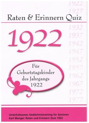 Raten und Erinnern Quiz 1922 – Für Geburtstagskinder des Jahrgangs 1922 