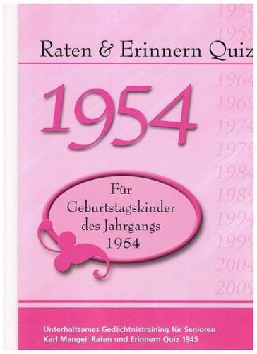 Raten und Erinnern Quiz 1954 – Für Geburtstagskinder des Jahrgangs 1954 