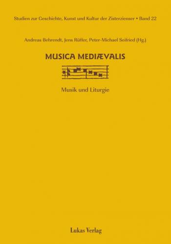 Studien zur Geschichte, Kunst und Kultur der Zisterzienser / musica mediaevalis 
