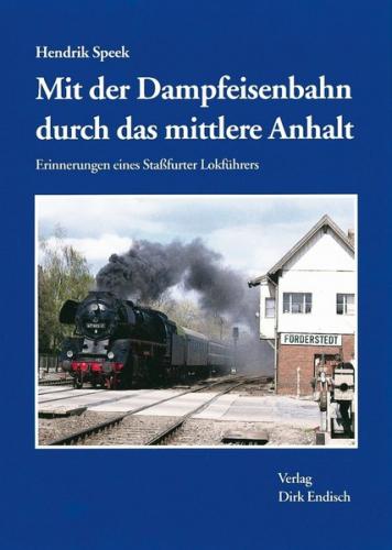 Mit der Dampfeisenbahn durch das mittlere Anhalt 