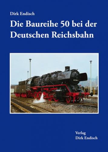 Die Baureihe 50 bei der Deutschen Reichsbahn 