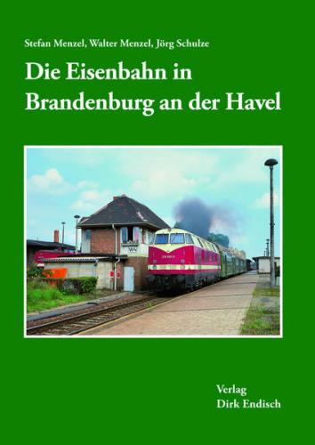 Die Eisenbahn in Brandenburg an der Havel 