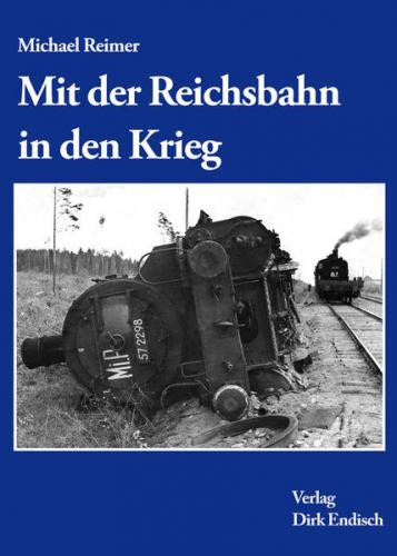 Mit der Reichsbahn in Krieg 