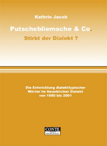 Putschebliemsche & Co. - Stirbt der Dialekt? 