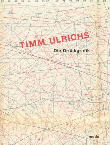 Timm Ulrichs - Die Druckgrafik 