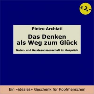 Das Denken als Weg zum Glück 