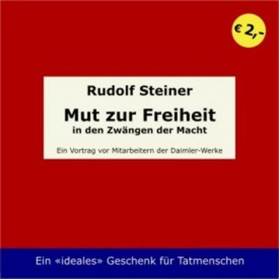 Mut zur Freiheit in den Zwängen der Macht /Der Kampf um die eigene... / Mut zur Freiheit in den Zwängen der Macht 