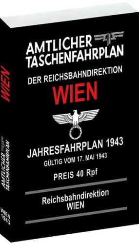 Amtlicher Taschenfahrplan der Reichsbahndirektion Wien - Jahresfahrplan 1943 