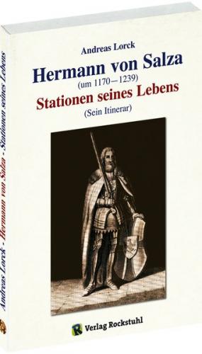 Hermann von Salza (um 1170–1239) – Stationen seines Lebens 