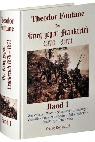 Der Krieg gegen Frankreich 1870-1871. Band 1 von 3 
