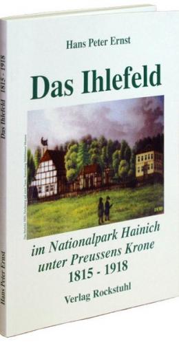 Das Ihlefeld im Nationalpark Hainich unter Preussens Krone 1815-1918 