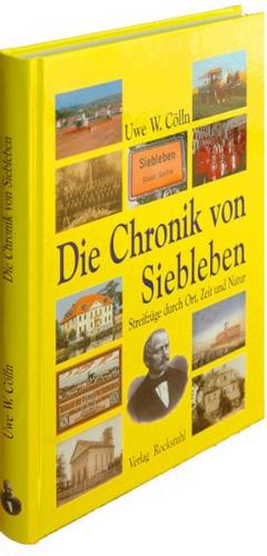 Die Chronik von Siebleben bei Gotha. Streifzüge durch Ort, Zeit und Geschichte 