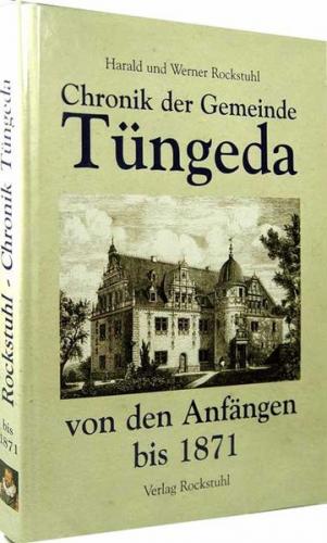 Chronik der Gemeinde Tüngeda von den Anfängen bis 1871 
