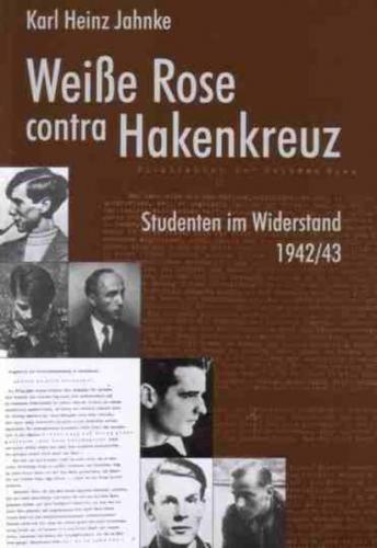 Weisse Rose contra Hakenkreuz 