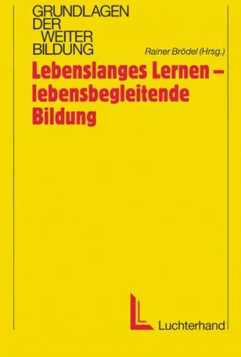 Lebenslanges Lernen - lebensbegleitende Bildung 