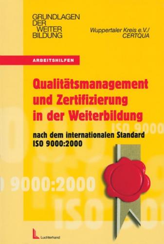 Qualitätsmanagement und Zertifizierung in der Weiterbildung 