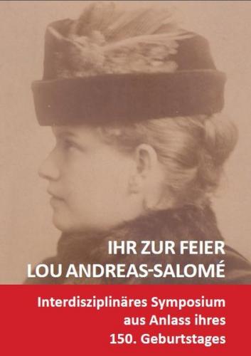 Ihr zur Feier: Lou Andreas-Salomé (1861-1937) 