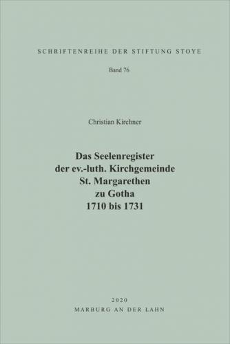 Das Seelenregister der ev.-luth. Kirchgemeinde St. Margarethen zu Gotha 1710 bis 1731 