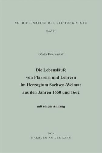 Die Lebensläufe von Pfarrern und Lehrern im Herzogtum Sachsen-Weimar aus den Jahren 1650 und 1662 