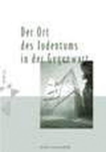 Der Ort des Judentums in der Gegenwart 