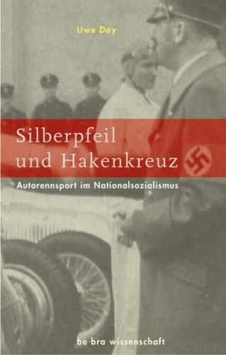 Silberpfeil und Hakenkreuz 