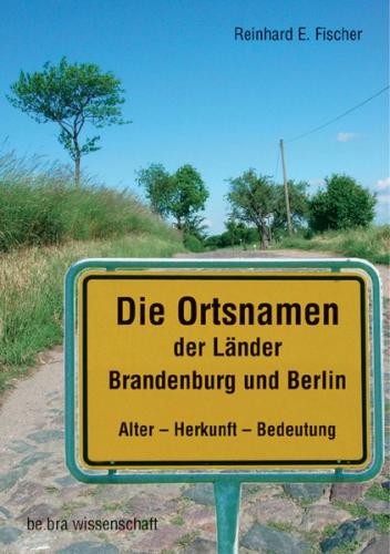 Die Ortsnamen der Länder Brandenburg und Berlin 