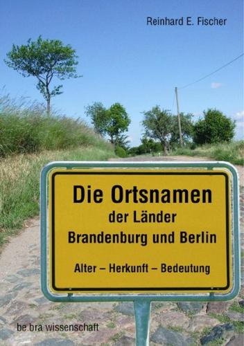 Die Ortsnamen der Länder Brandenburg und Berlin 