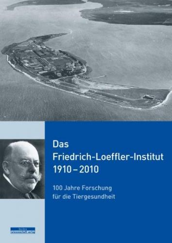Das Friedrich-Loeffler-Institut 1910–2010 
