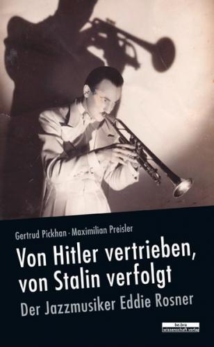 Von Hitler vertrieben, von Stalin verfolgt 