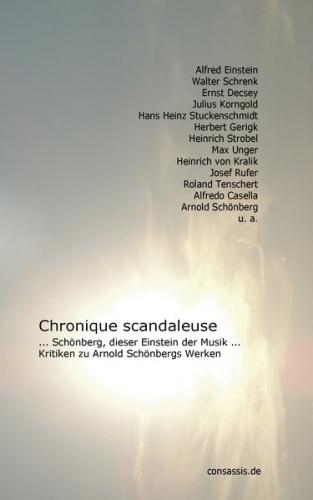 'Chronique scandaleuse' ... Schönberg, dieser Einstein der Musik ... 