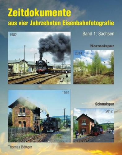 Zeitdokumente aus vier Jahrzehnten Eisenbahnfotografie 