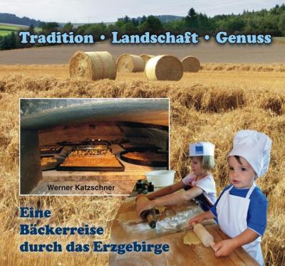 Eine Bäckerreise durch das Erzgebirge 