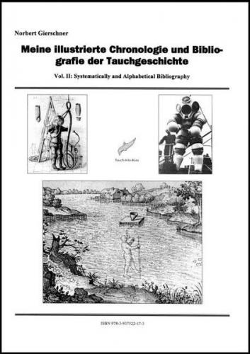 Meine illustrierte Chronologie und Bibliografie Tauchgeschichte / Systematically and Alphabetical Bibliography 