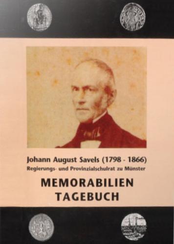 Johann August Savels (1798-1866). Regierungs- und Provinzialschulrat zu Münster 