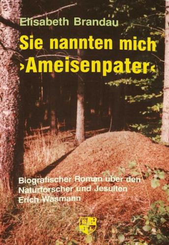 Sie nannten mich "Ameisenpater" 
