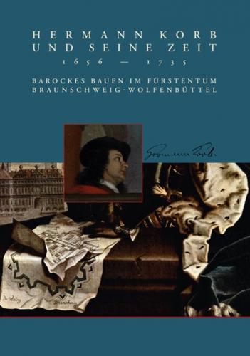 Hermann Korb und seine Zeit 1656-1735 