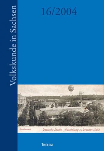 Jahrbuch Volkskunde in Sachsen 2004 