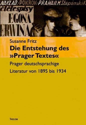 Die Entstehung des "Prager Textes" 